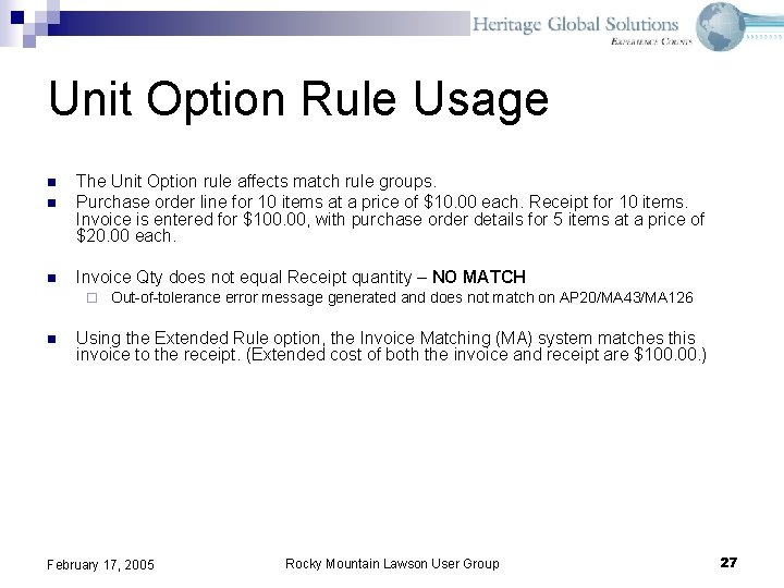 Unit Option Rule Usage n The Unit Option rule affects match rule groups. Purchase Unit Option Rule Usage n The Unit Option rule affects match rule groups. Purchase