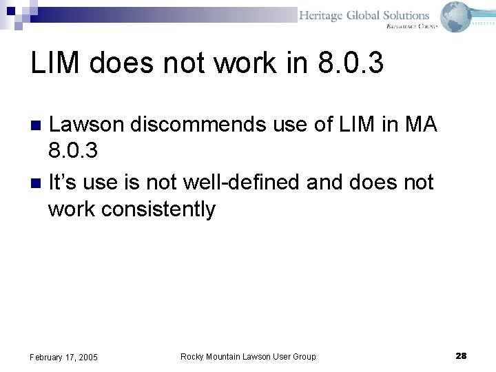 LIM does not work in 8. 0. 3 Lawson discommends use of LIM in