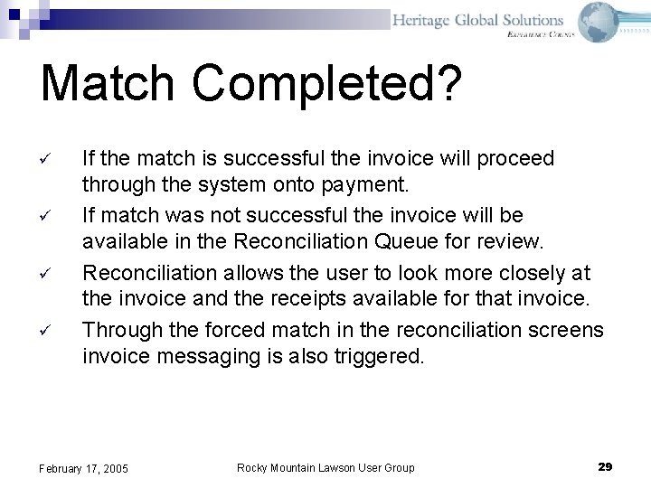 Match Completed? ü ü If the match is successful the invoice will proceed through