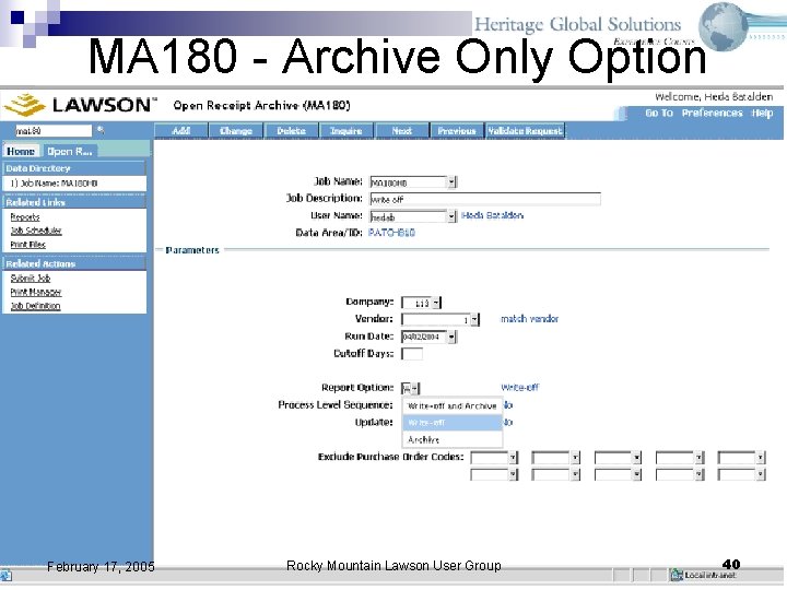 MA 180 - Archive Only Option February 17, 2005 Rocky Mountain Lawson User Group