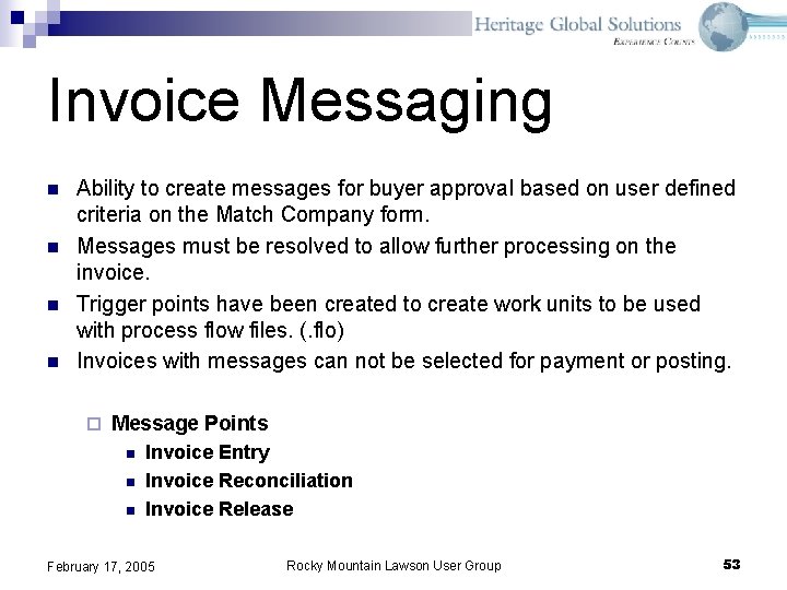 Invoice Messaging n n Ability to create messages for buyer approval based on user
