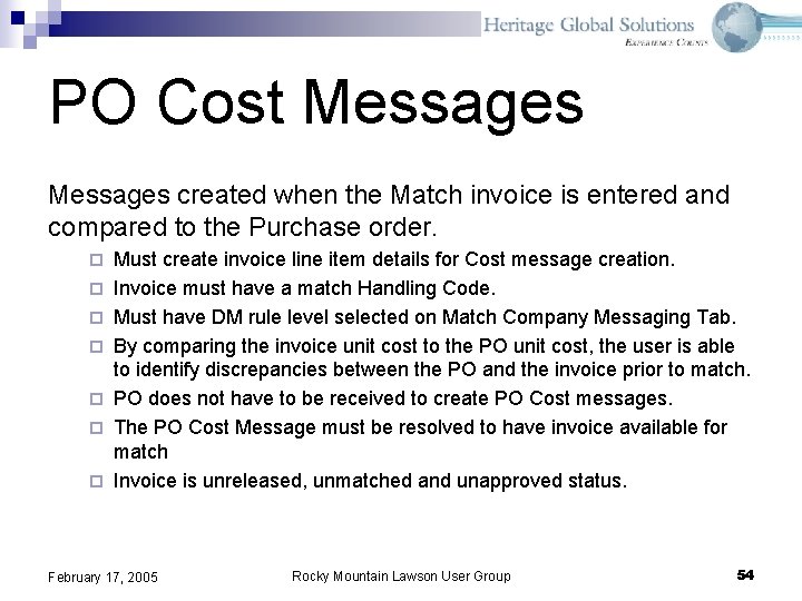 PO Cost Messages created when the Match invoice is entered and compared to the