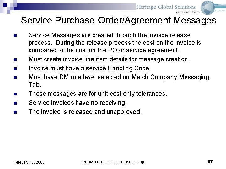 Service Purchase Order/Agreement Messages n n n n Service Messages are created through the