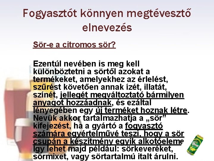 Fogyasztót könnyen megtévesztő elnevezés Sör-e a citromos sör? Ezentúl nevében is meg kell különböztetni