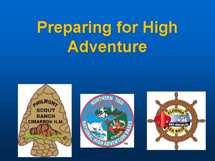 Preparing for High Adventure 