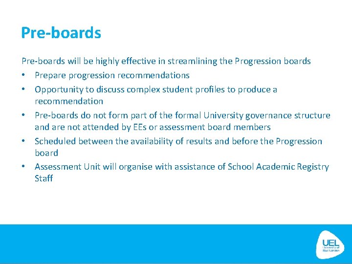 Pre-boards will be highly effective in streamlining the Progression boards • Prepare progression recommendations Pre-boards will be highly effective in streamlining the Progression boards • Prepare progression recommendations