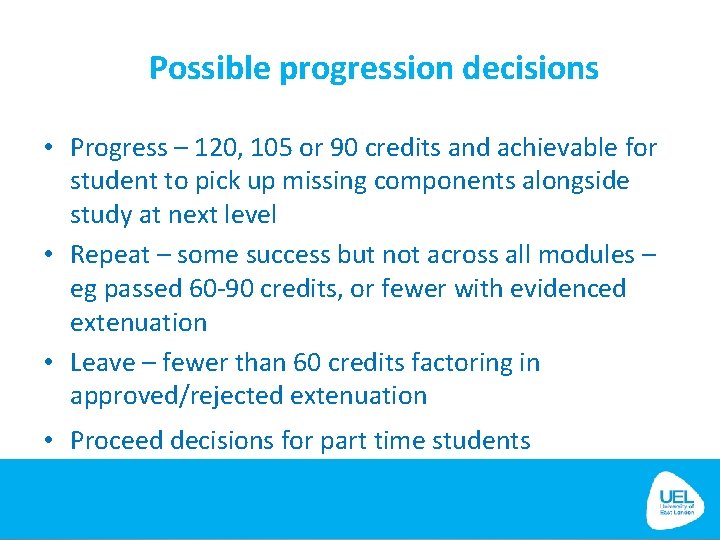 Possible progression decisions • Progress – 120, 105 or 90 credits and achievable for Possible progression decisions • Progress – 120, 105 or 90 credits and achievable for
