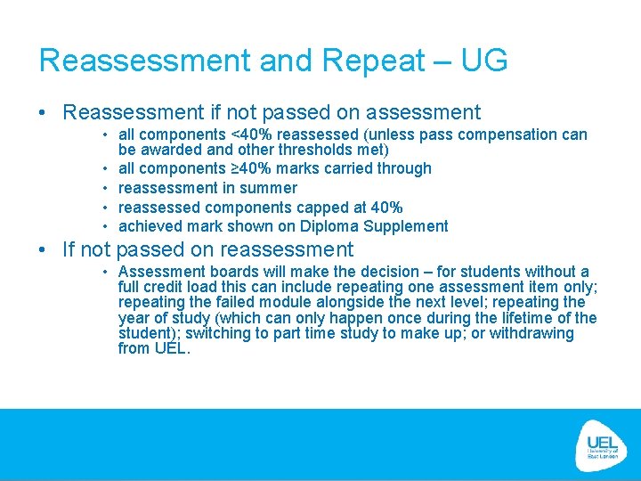 Reassessment and Repeat – UG • Reassessment if not passed on assessment • all Reassessment and Repeat – UG • Reassessment if not passed on assessment • all