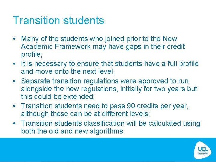 Transition students • Many of the students who joined prior to the New Academic Transition students • Many of the students who joined prior to the New Academic
