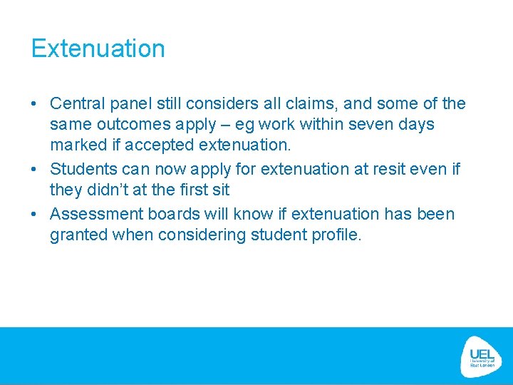 Extenuation • Central panel still considers all claims, and some of the same outcomes Extenuation • Central panel still considers all claims, and some of the same outcomes