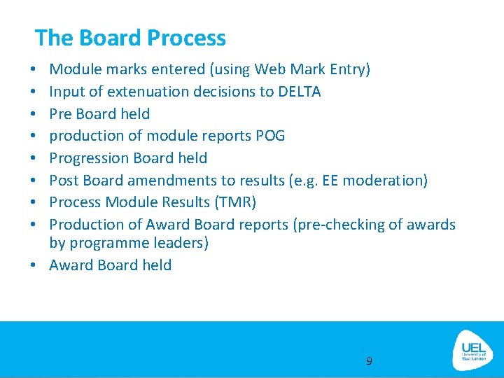 The Board Process Module marks entered (using Web Mark Entry) Input of extenuation decisions The Board Process Module marks entered (using Web Mark Entry) Input of extenuation decisions