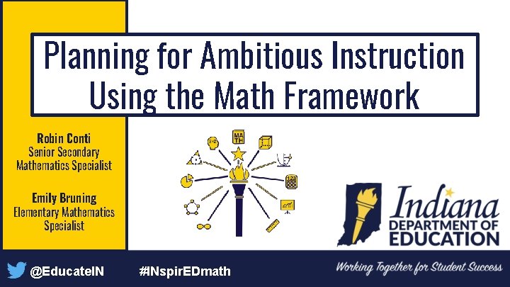 Planning for Ambitious Instruction Using the Math Framework Robin Conti Senior Secondary Mathematics Specialist