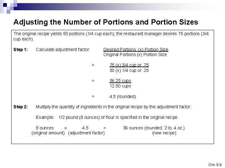 Adjusting the Number of Portions and Portion Sizes The original recipe yields 50 portions