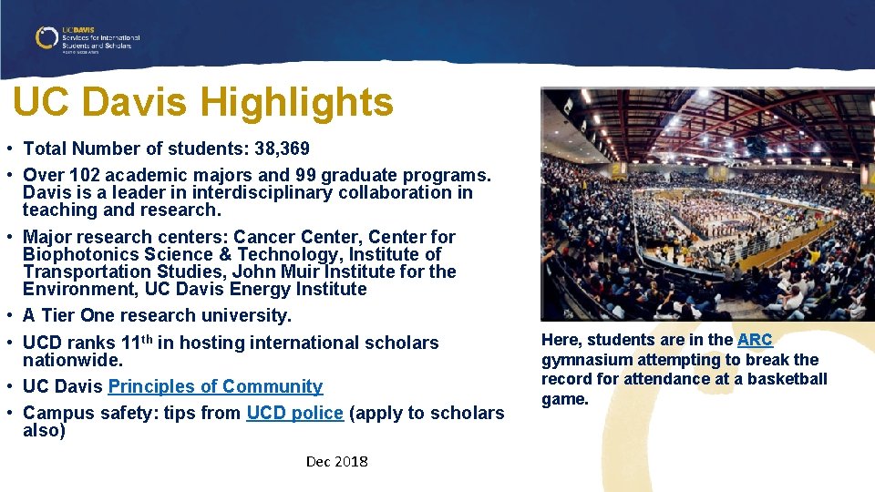 UC Davis Highlights • Total Number of students: 38, 369 • Over 102 academic UC Davis Highlights • Total Number of students: 38, 369 • Over 102 academic