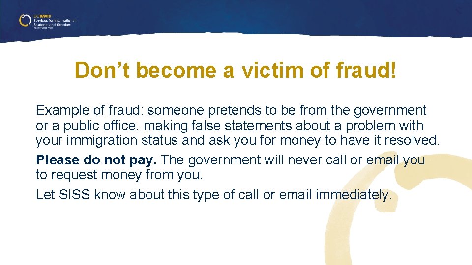 Don’t become a victim of fraud! Example of fraud: someone pretends to be from Don’t become a victim of fraud! Example of fraud: someone pretends to be from