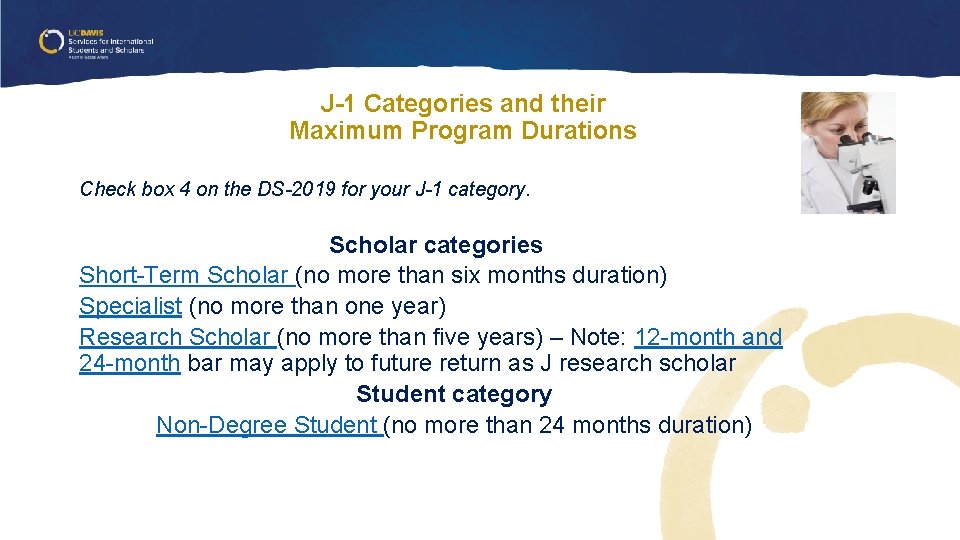 J-1 Categories and their Maximum Program Durations Check box 4 on the DS-2019 for J-1 Categories and their Maximum Program Durations Check box 4 on the DS-2019 for