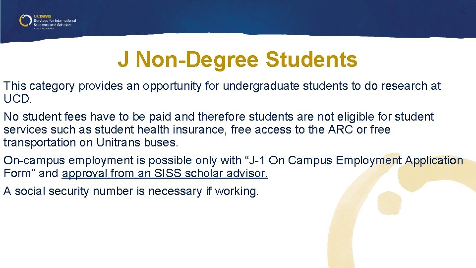 J Non-Degree Students This category provides an opportunity for undergraduate students to do research J Non-Degree Students This category provides an opportunity for undergraduate students to do research