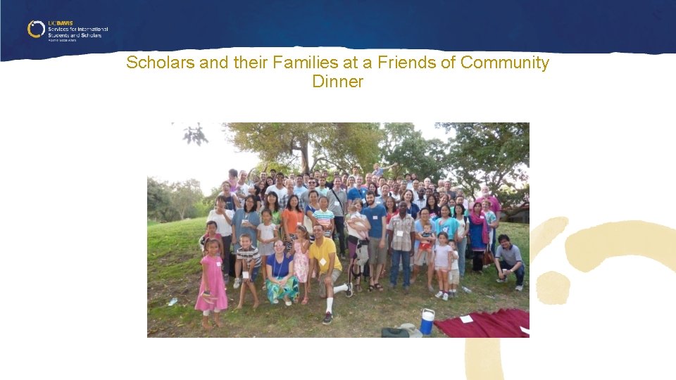 Scholars and their Families at a Friends of Community Dinner Scholars and their Families at a Friends of Community Dinner