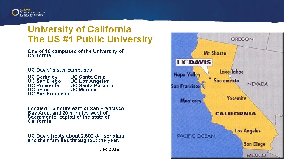University of California The US #1 Public University One of 10 campuses of the University of California The US #1 Public University One of 10 campuses of the