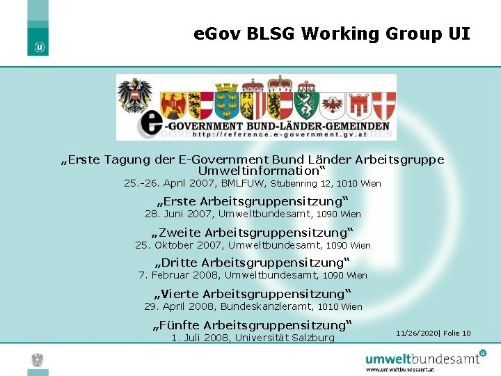 e. Gov BLSG Working Group UI „Erste Tagung der E-Government Bund Länder Arbeitsgruppe Umweltinformation“