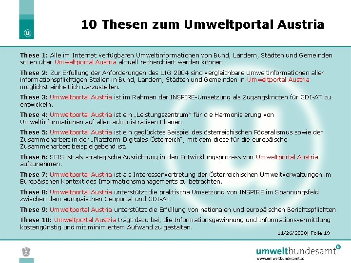 10 Thesen zum Umweltportal Austria These 1: Alle im Internet verfügbaren Umweltinformationen von Bund,