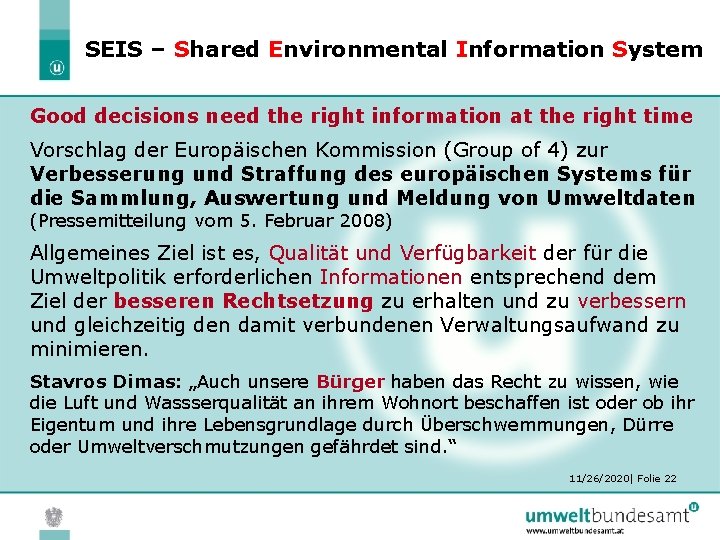 SEIS – Shared Environmental Information System Good decisions need the right information at the