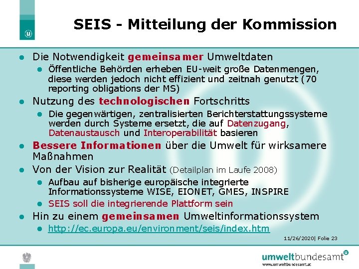 SEIS - Mitteilung der Kommission l Die Notwendigkeit gemeinsamer Umweltdaten l l Öffentliche Behörden