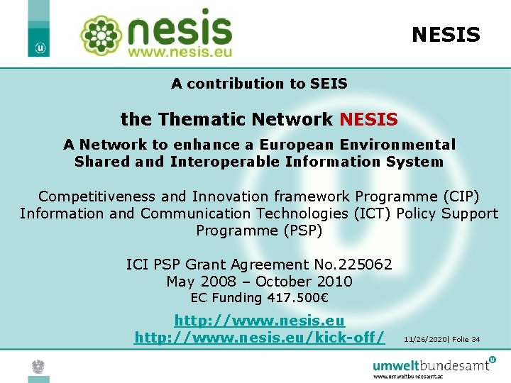 NESIS A contribution to SEIS the Thematic Network NESIS A Network to enhance a