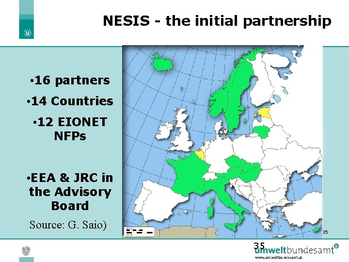 NESIS - the initial partnership • 16 partners • 14 Countries • 12 EIONET