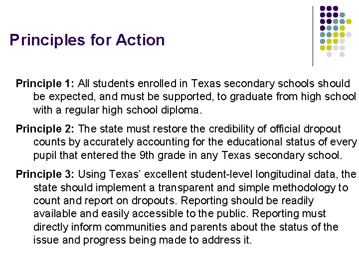 Principles for Action Principle 1: All students enrolled in Texas secondary schools should be