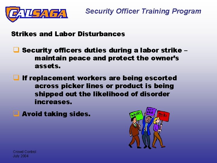 Security Officer Training Program Strikes and Labor Disturbances q Security officers duties during a