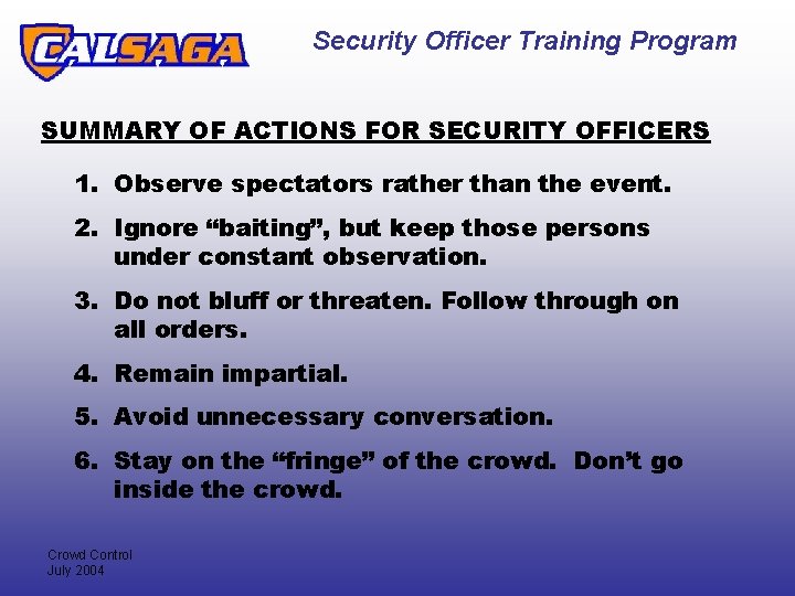 Security Officer Training Program SUMMARY OF ACTIONS FOR SECURITY OFFICERS 1. Observe spectators rather