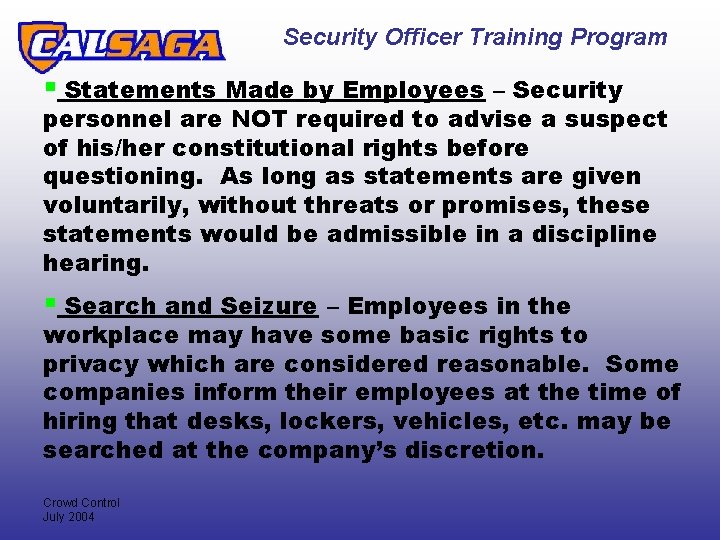 Security Officer Training Program § Statements Made by Employees – Security personnel are NOT