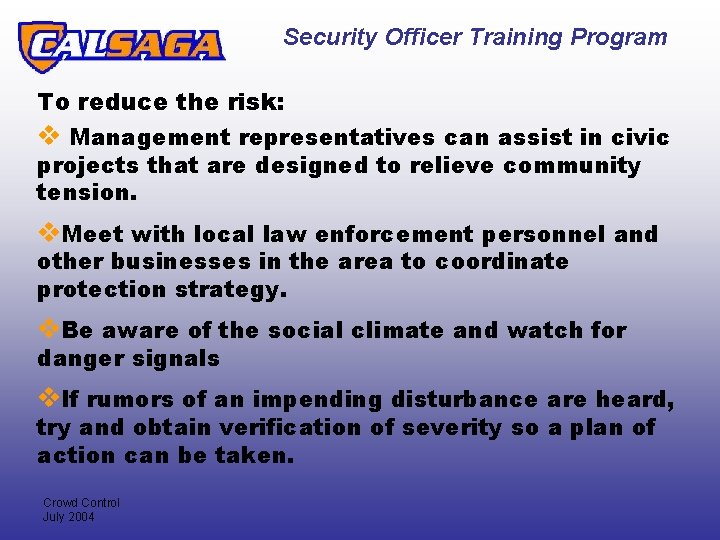 Security Officer Training Program To reduce the risk: v Management representatives can assist in