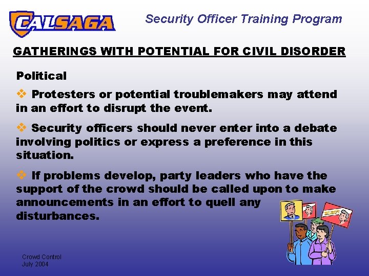 Security Officer Training Program GATHERINGS WITH POTENTIAL FOR CIVIL DISORDER Political v Protesters or