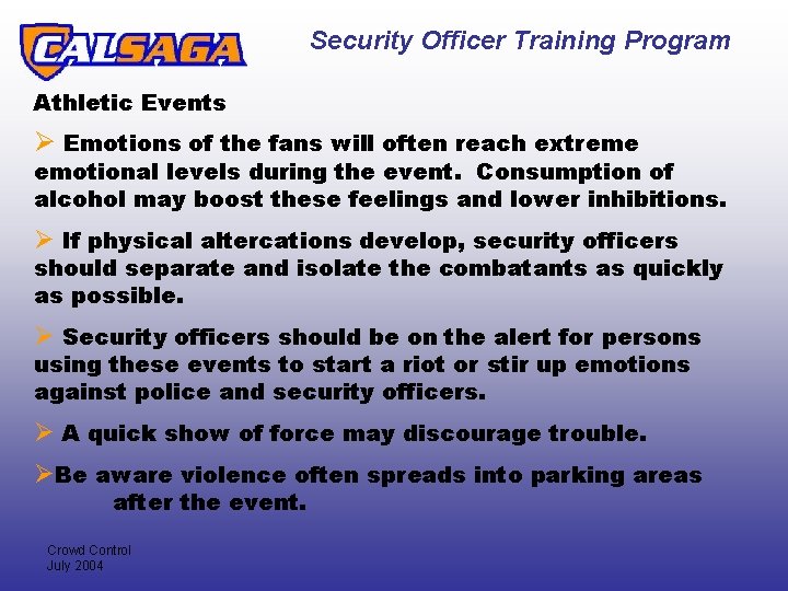 Security Officer Training Program Athletic Events Ø Emotions of the fans will often reach