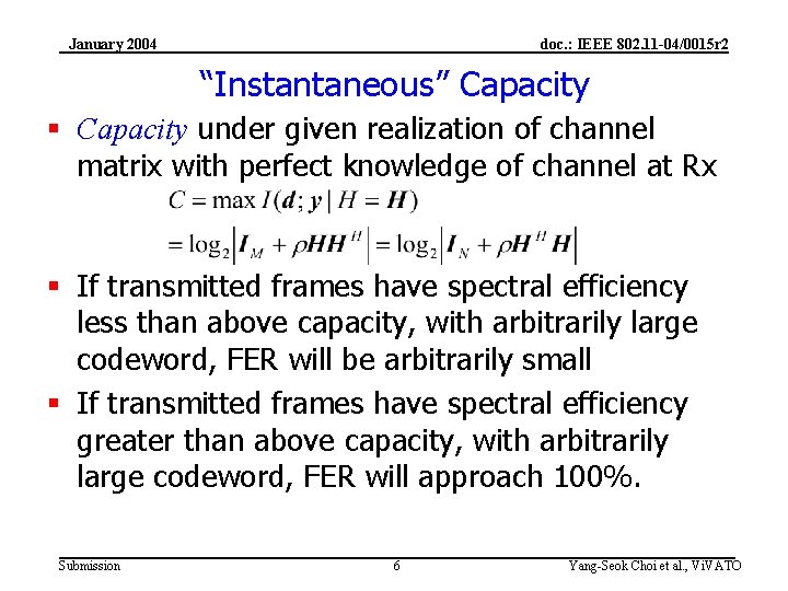 January 2004 doc. : IEEE 802. 11 -04/0015 r 2 “Instantaneous” Capacity § Capacity
