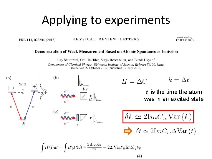 Applying to experiments is the time the atom was in an excited state 