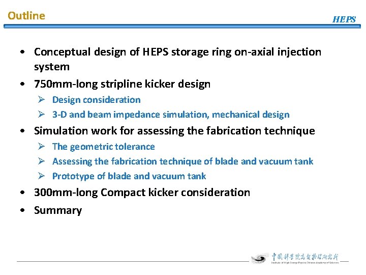 Outline • Conceptual design of HEPS storage ring on-axial injection system • 750 mm-long
