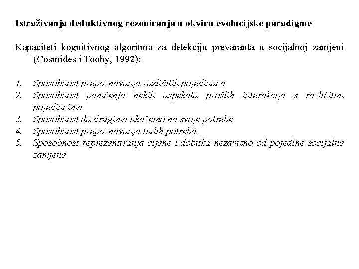 Istraživanja deduktivnog rezoniranja u okviru evolucijske paradigme Kapaciteti kognitivnog algoritma za detekciju prevaranta u