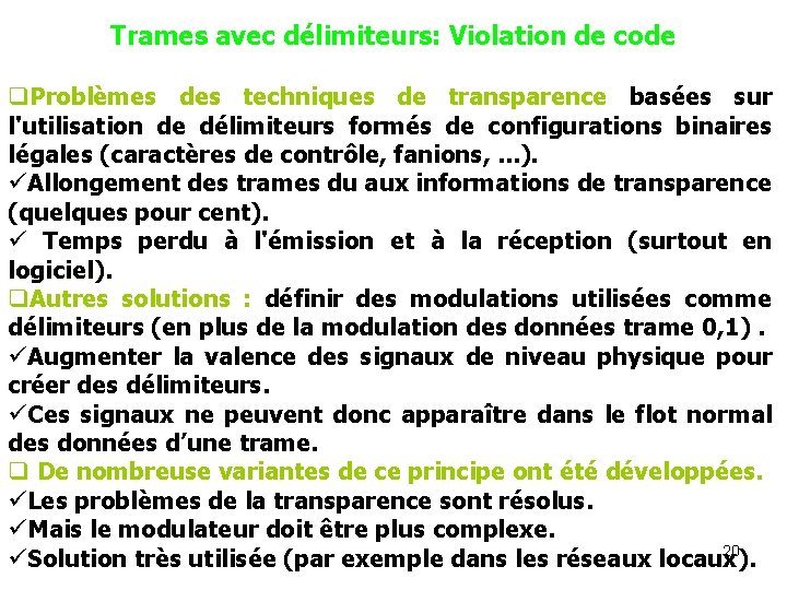 Trames avec délimiteurs: Violation de code q. Problèmes des techniques de transparence basées sur