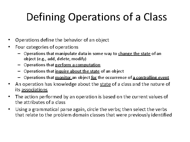 Defining Operations of a Class • Operations define the behavior of an object •