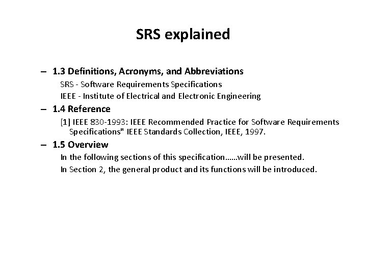 SRS explained – 1. 3 Definitions, Acronyms, and Abbreviations SRS - Software Requirements Specifications