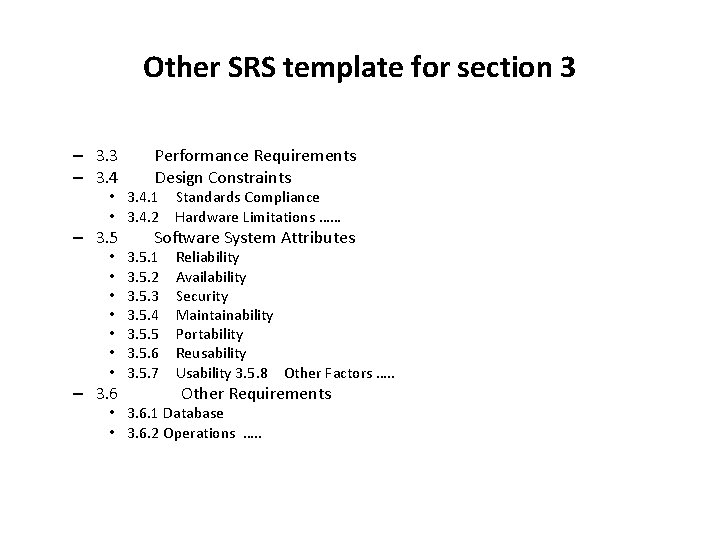 Other SRS template for section 3 – 3. 3 Performance Requirements – 3. 4