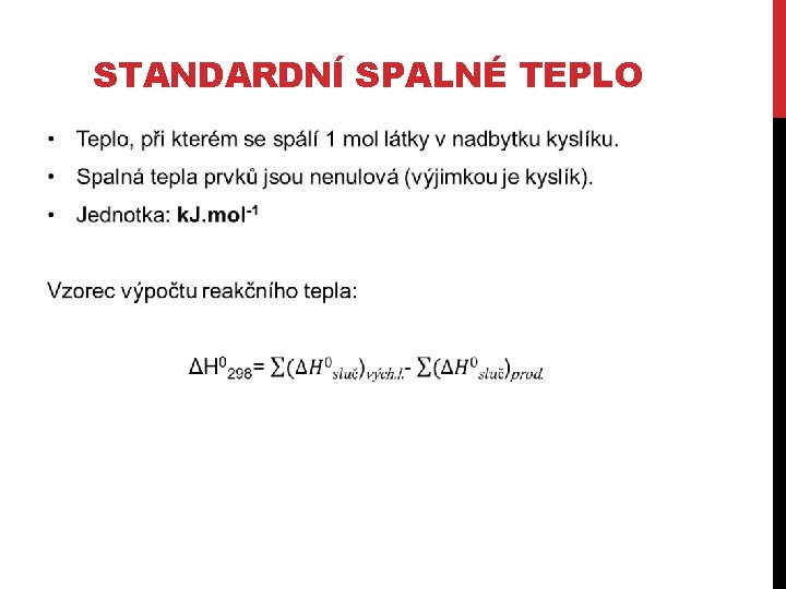 STANDARDNÍ SPALNÉ TEPLO 