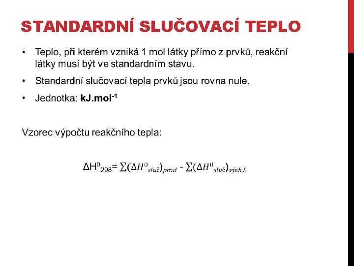 STANDARDNÍ SLUČOVACÍ TEPLO 