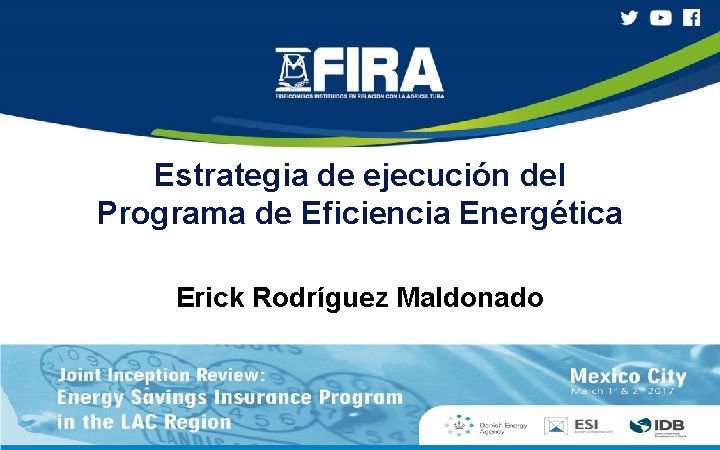 Estrategia de ejecución del Programa de Eficiencia Energética Erick Rodríguez Maldonado 