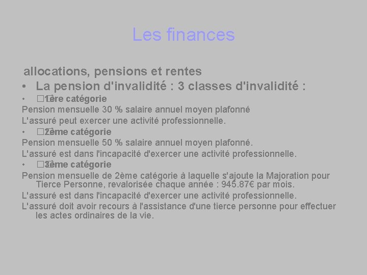 Les finances allocations, pensions et rentes • La pension d'invalidité : 3 classes d'invalidité