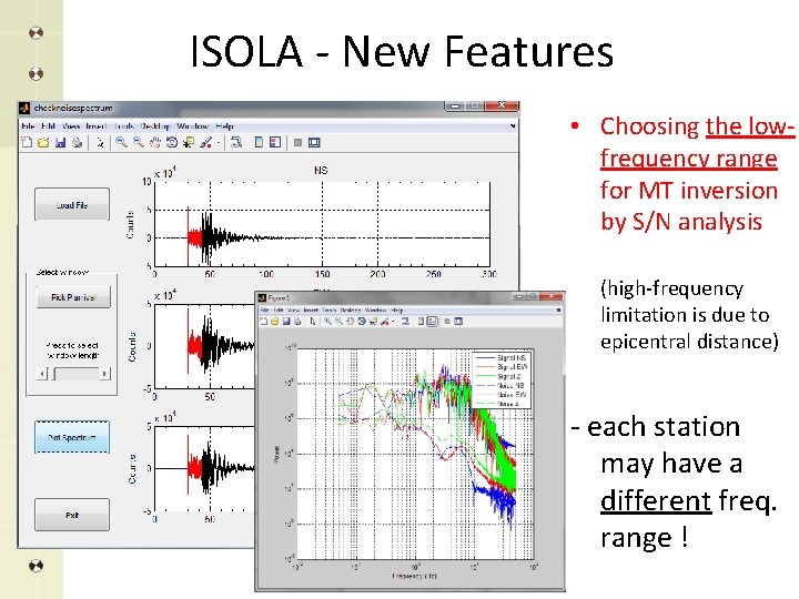 ISOLA - New Features • Choosing the lowfrequency range for MT inversion by S/N