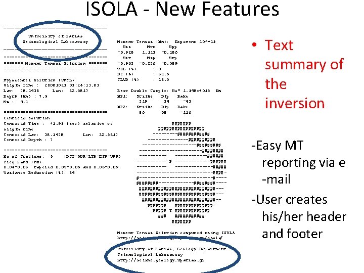 ISOLA - New Features ___________________ University of Patras Seismological Laboratory ___________________ =================== Moment Tensor